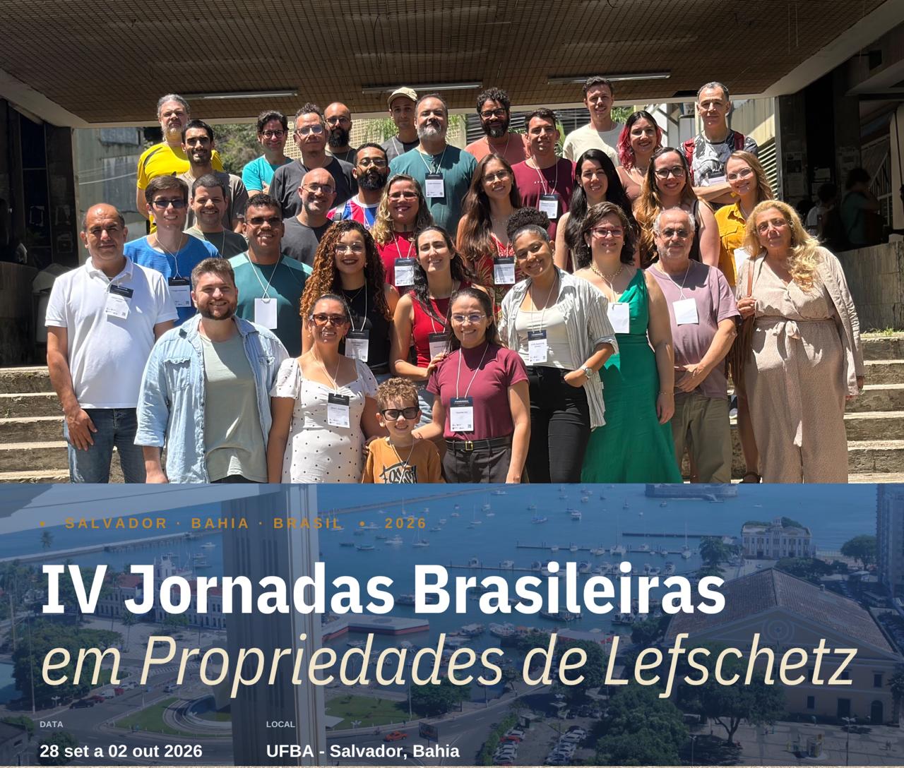 Foto oficial dos participantes da IV Jornadas Brasileiras em Propriedades de Lefschetz, na UFBA